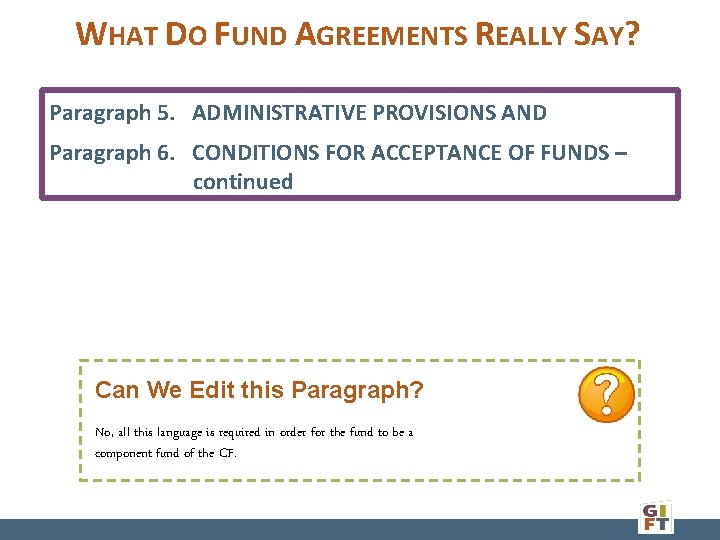 WHAT DO FUND AGREEMENTS REALLY SAY? Paragraph 5. ADMINISTRATIVE PROVISIONS AND Paragraph 6. CONDITIONS