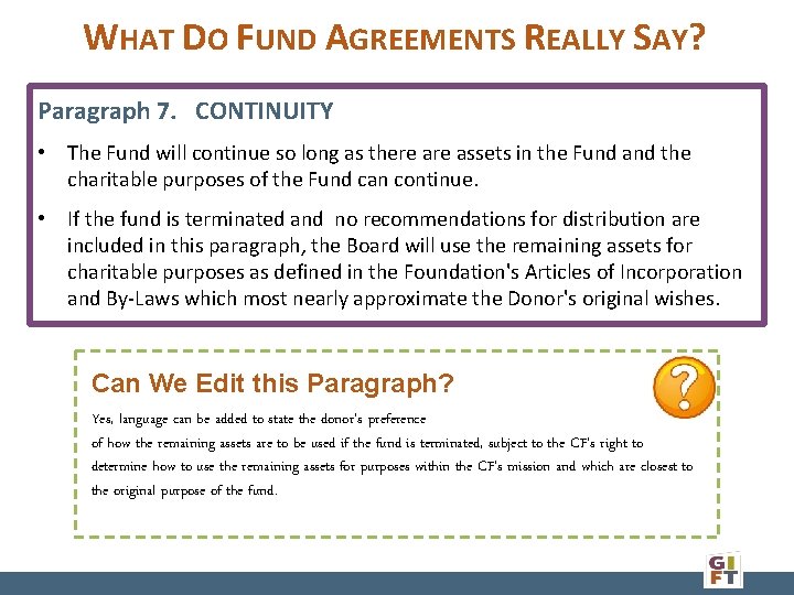 WHAT DO FUND AGREEMENTS REALLY SAY? Paragraph 7. CONTINUITY • The Fund will continue