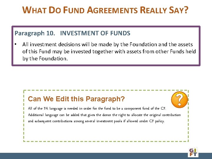 WHAT DO FUND AGREEMENTS REALLY SAY? Paragraph 10. INVESTMENT OF FUNDS • All investment