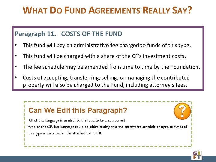 WHAT DO FUND AGREEMENTS REALLY SAY? Paragraph 11. COSTS OF THE FUND • This