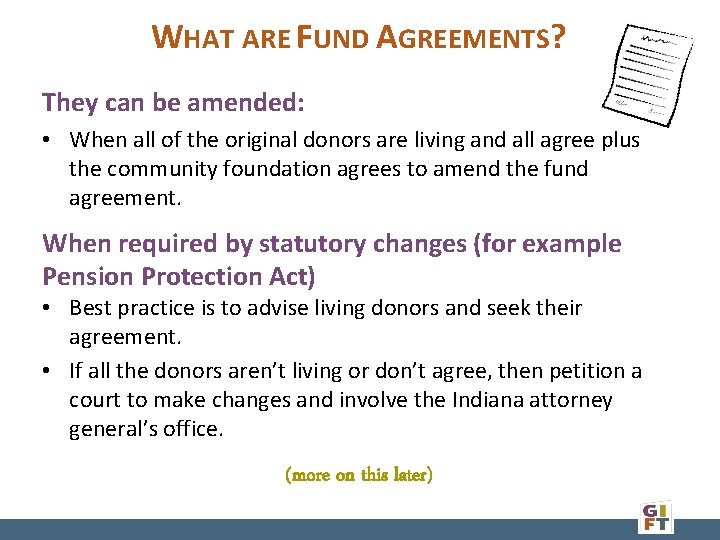 WHAT ARE FUND AGREEMENTS? They can be amended: • When all of the original