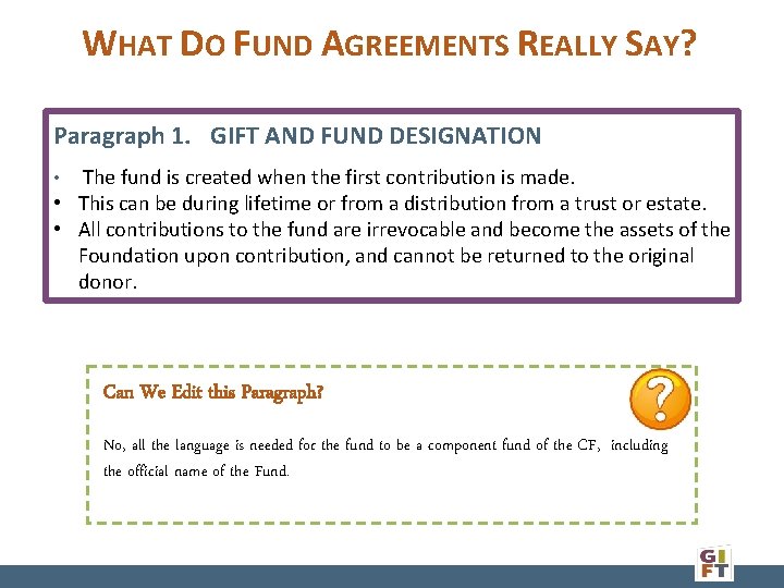 WHAT DO FUND AGREEMENTS REALLY SAY? Paragraph 1. GIFT AND FUND DESIGNATION • The