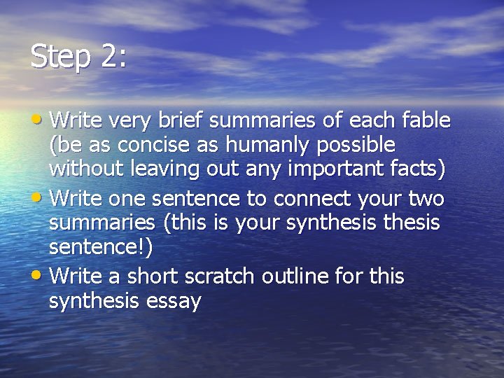 Step 2: • Write very brief summaries of each fable (be as concise as