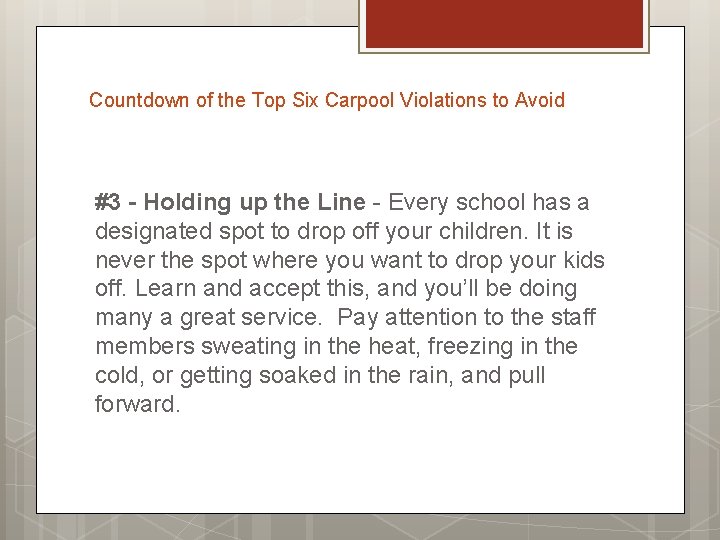 Countdown of the Top Six Carpool Violations to Avoid #3 - Holding up the