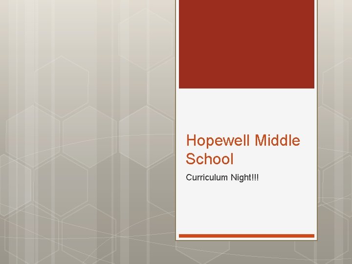 Hopewell Middle School Curriculum Night!!! 