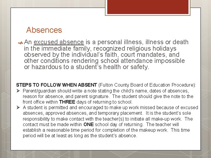 Absences An excused absence is a personal illness, illness or death in the immediate