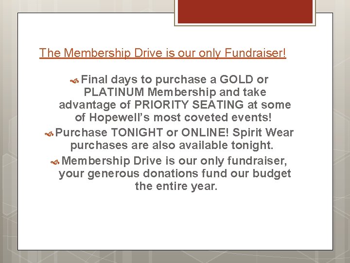 The Membership Drive is our only Fundraiser! Final days to purchase a GOLD or