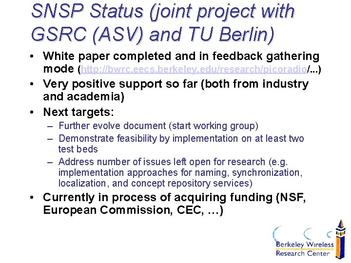 SNSP Status (joint project with GSRC (ASV) and TU Berlin) • White paper completed