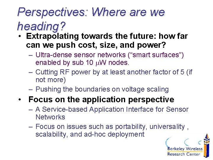 Perspectives: Where are we heading? • Extrapolating towards the future: how far can we