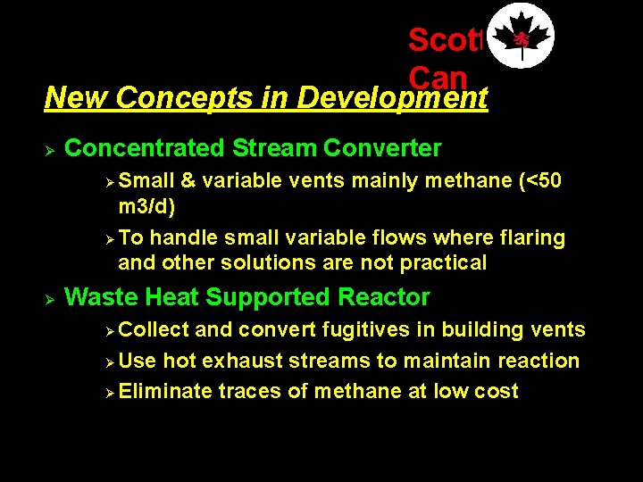 Scott Can New Concepts in Development Ø Concentrated Stream Converter Small & variable vents