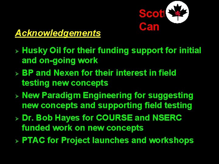 Acknowledgements Ø Ø Ø Scott Can Husky Oil for their funding support for initial