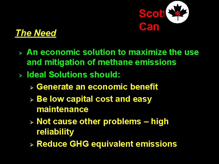 The Need Ø Ø Scott Can An economic solution to maximize the use and