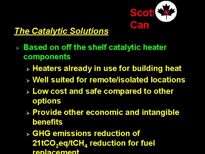 The Catalytic Solutions Ø Scott Can Based on off the shelf catalytic heater components