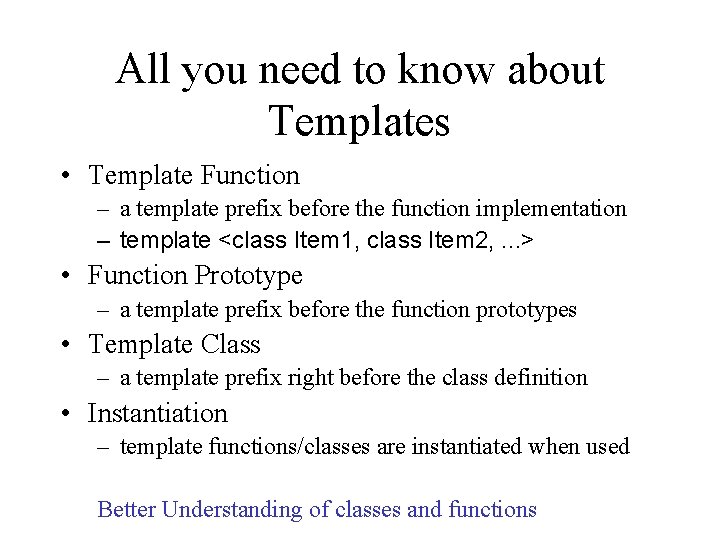 All you need to know about Templates • Template Function – a template prefix