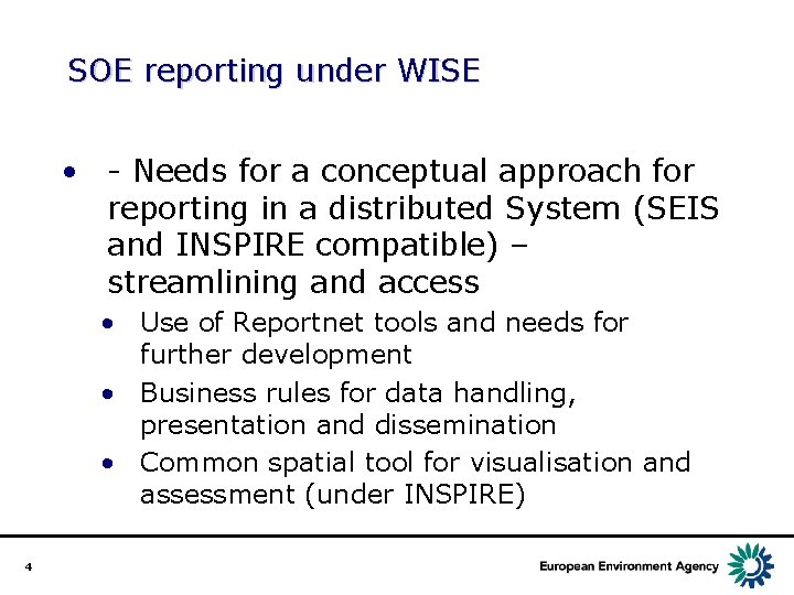 SOE reporting under WISE • - Needs for a conceptual approach for reporting in