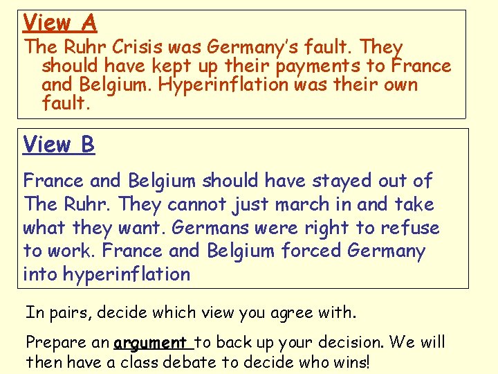 View A The Ruhr Crisis was Germany’s fault. They should have kept up their