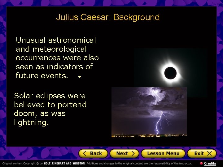 Julius Caesar: Background Unusual astronomical and meteorological occurrences were also seen as indicators of