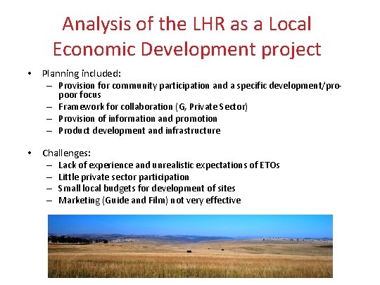 Analysis of the LHR as a Local Economic Development project • Planning included: –