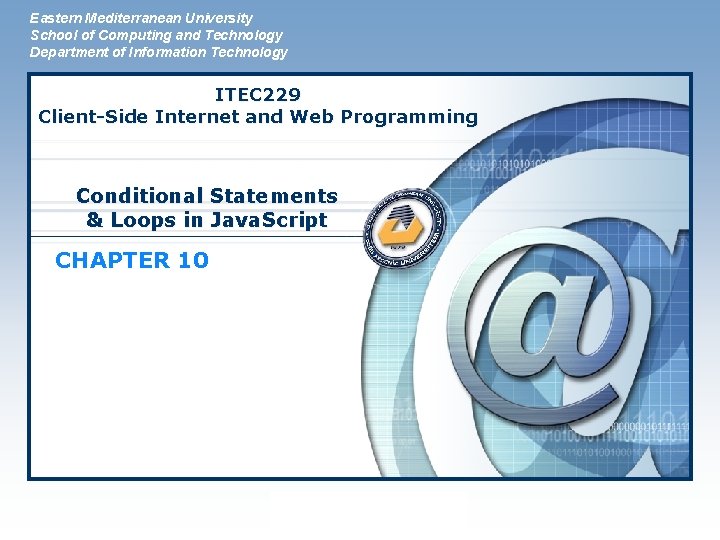 Eastern Mediterranean University School of Computing and Technology Department of Information Technology ITEC 229