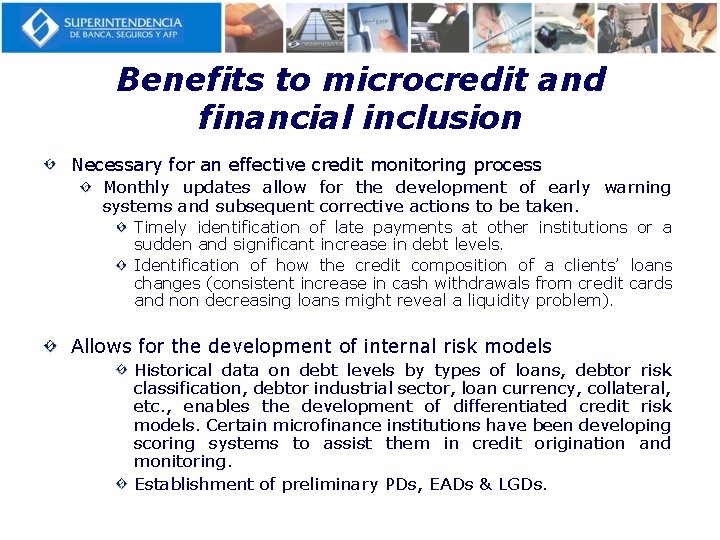 Benefits to microcredit and financial inclusion Necessary for an effective credit monitoring process Monthly