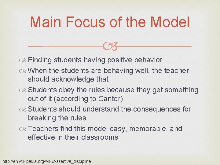 Main Focus of the Model Finding students having positive behavior When the students are