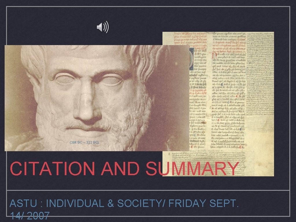 (384 BC – 322 BC) CITATION AND SUMMARY ASTU : INDIVIDUAL & SOCIETY/ FRIDAY