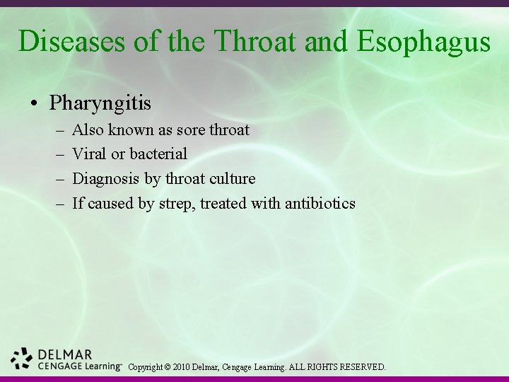 Diseases of the Throat and Esophagus • Pharyngitis – – Also known as sore