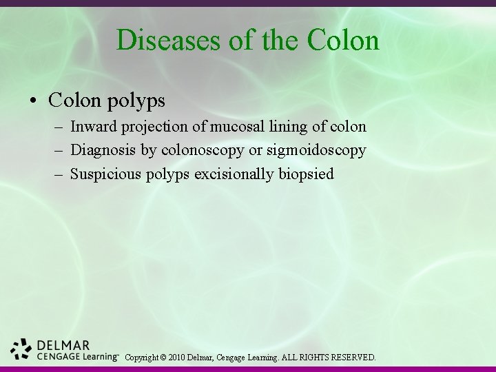 Diseases of the Colon • Colon polyps – Inward projection of mucosal lining of