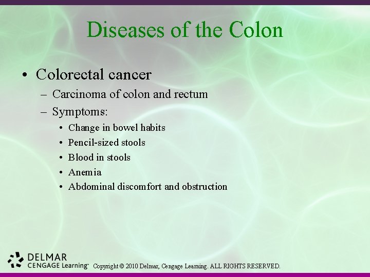 Diseases of the Colon • Colorectal cancer – Carcinoma of colon and rectum –