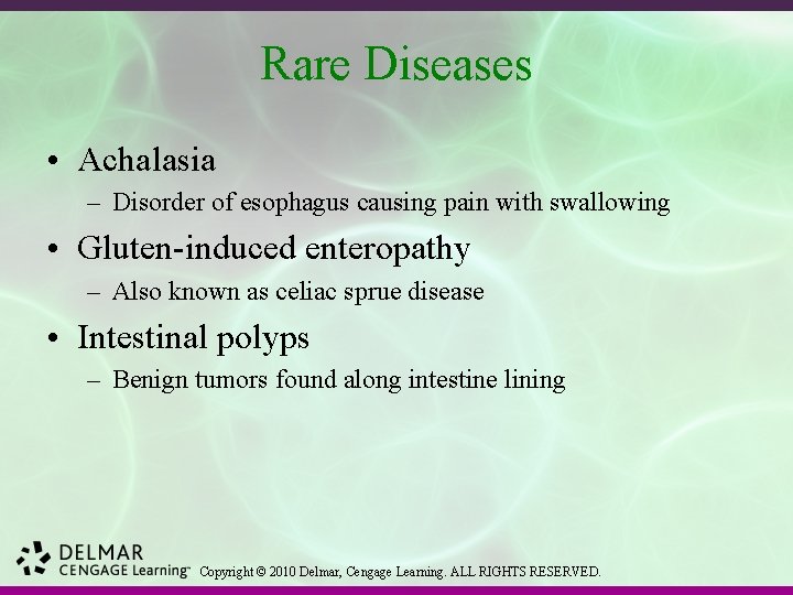 Rare Diseases • Achalasia – Disorder of esophagus causing pain with swallowing • Gluten-induced