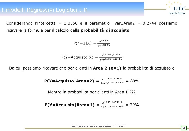 I modelli Regressivi Logistici : R Metodi Quantitativi per il Marketing – Anno Accademico