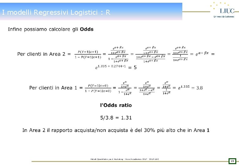 I modelli Regressivi Logistici : R Metodi Quantitativi per il Marketing – Anno Accademico