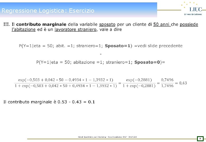 Regressione Logistica: Esercizio Metodi Quantitativi per il Marketing – Anno Accademico 2017 - 2018