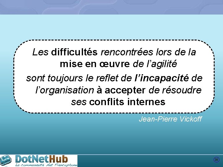 Les difficultés rencontrées lors de la mise en œuvre de l’agilité sont toujours le