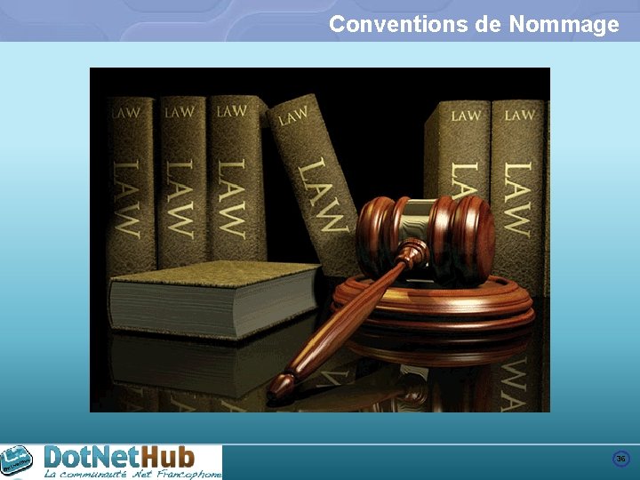 Conventions de Nommage 36 