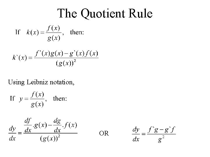 The Quotient Rule Using Leibniz notation, OR 