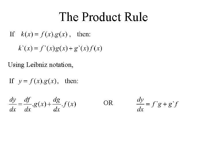 The Product Rule Using Leibniz notation, OR 
