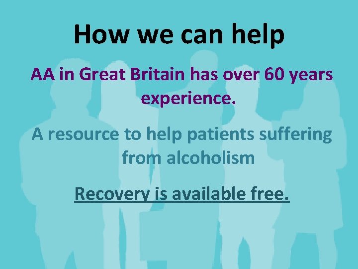 How we can help AA in Great Britain has over 60 years experience. A