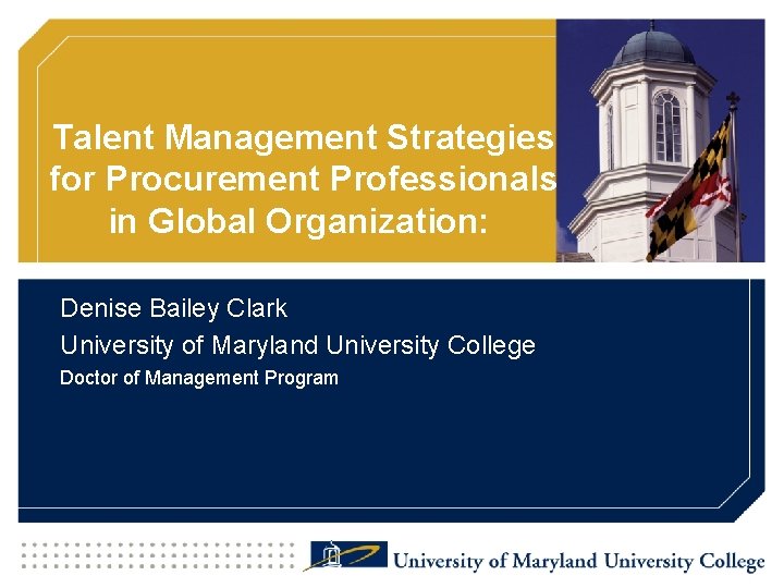 Talent Management Strategies for Procurement Professionals in Global Organization: Denise Bailey Clark University of