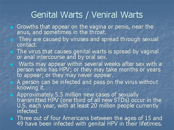 Genital Warts / Veniral Warts n n n n Growths that appear on the Genital Warts / Veniral Warts n n n n Growths that appear on the