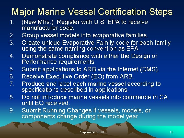 Major Marine Vessel Certification Steps 1. 2. 3. 4. 5. 6. 7. 8. 9.