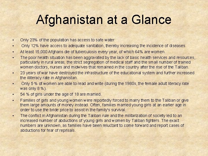 Afghanistan at a Glance • • • Only 23% of the population has access