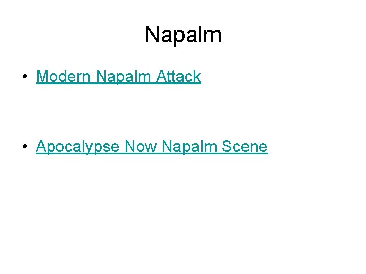 Napalm • Modern Napalm Attack • Apocalypse Now Napalm Scene 