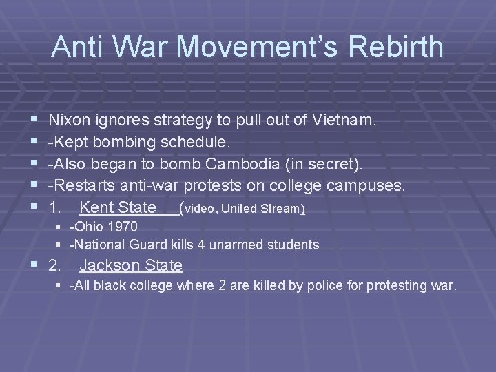 Anti War Movement’s Rebirth § § § Nixon ignores strategy to pull out of