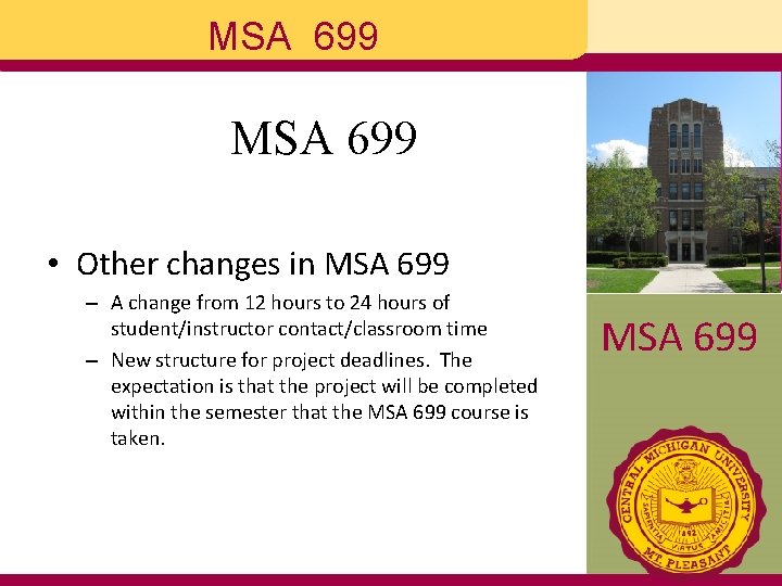 MSA 699 • Other changes in MSA 699 – A change from 12 hours