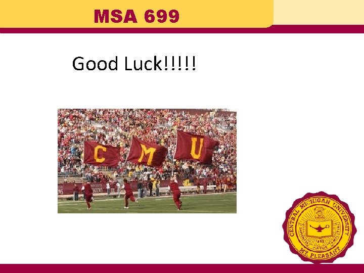 MSA 699 Good Luck!!!!! 