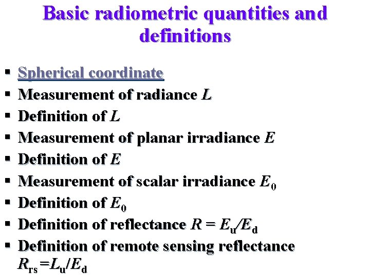 Basic radiometric quantities and definitions § § § § § Spherical coordinate Measurement of