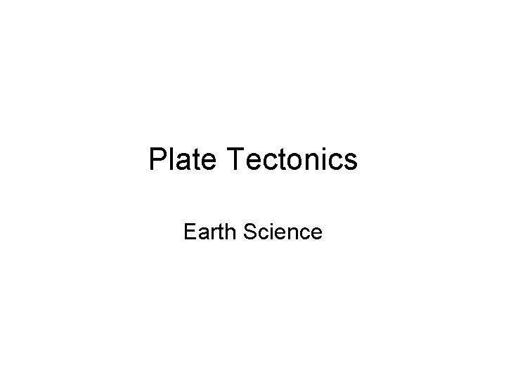 Plate Tectonics Earth Science 