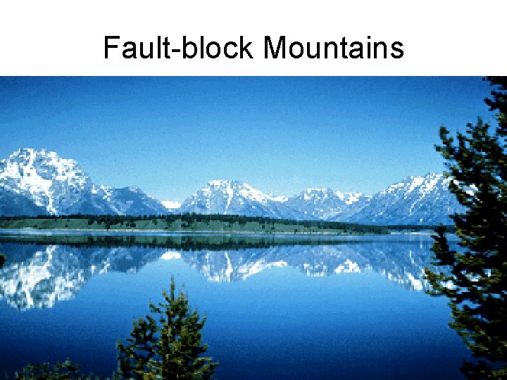 Fault-block Mountains 