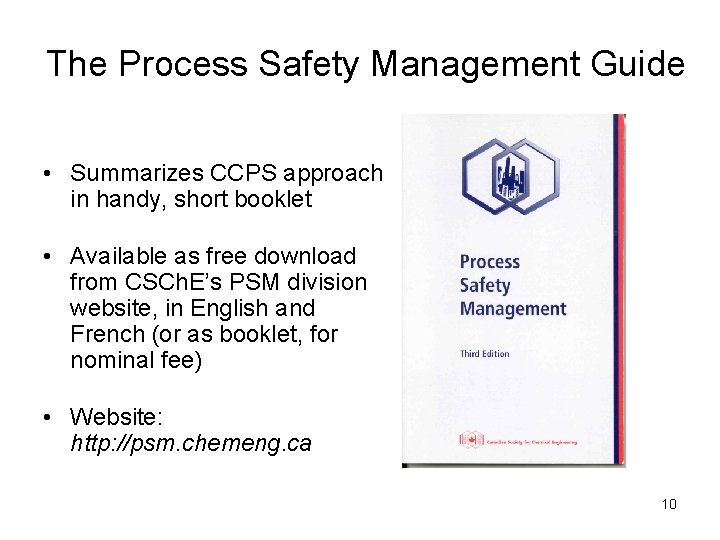 The Process Safety Management Guide • Summarizes CCPS approach in handy, short booklet •
